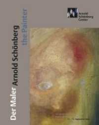 Der Maler Arnold Schönberg Arnold Schönberg the Painter : Bericht zum Symposium Report of the Symposium 11.-13. September 2003 (Journal of the Arnold Schönberg Center .6/2004) （2004. 168 S. Abbildungen und Bildtafeln. 21.5 cm）