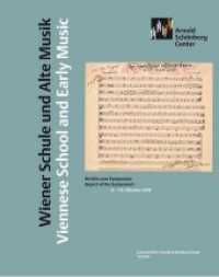 Wiener Schule und Alte Musik | Viennese School and Early Music : Bericht zum Symposium | Report of the Symposium 8.-10. Oktober 2009 (Journal of the Arnold Schönberg Center .11/2015) （2015. 312 S. Abbildungen und Notenbeispiele. 21.5 cm）