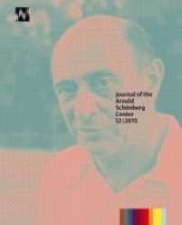 Journal of the Arnold Schönberg Center 12/2015 (Journal of the Arnold Schönberg Center .12/2015) （2015. 336 S. Abbildungen und Notenbeispiele. 21.5 cm）