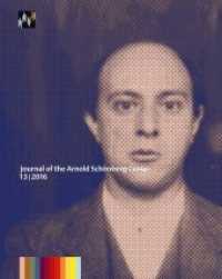 Journal of the Arnold Schönberg Center 13/2016 (Journal of the Arnold Schönberg Center .13/2016) （2016. 272 S. 37 Abb. 21.5 cm）