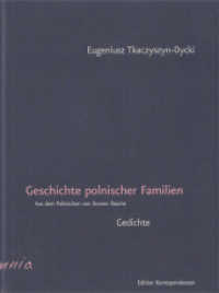 Geschichte polnischer Familien : Gedichte. Deutsch-Polnisch （2012. 128 S. 18.8 cm）
