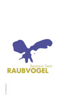 Raubvogel （2009. 105 S. 19.5 cm）