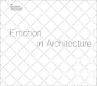 Emotion in Architecture （2011. 103 S. zahlr. Abb., zT. farb. 20.7 x 20.8 cm）