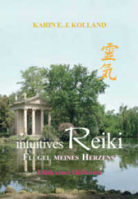 Intuitives Reiki Flügel meines Herzens : Ethik der Heilkunst (Hanael Buch mit Seele) （2012 212 S. 29 SW-Abb. 21 cm）