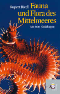 Fauna und Flora des Mittelmeeres （2011. 836 S. 32 Farbfotos, 100 SW-Fotos. 21.5 cm）