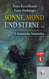 Sonne, Mond und Sterne ... : 52 kosmische Antworten （2010. 80 S. 35 Farbfotos. 21.5 cm）