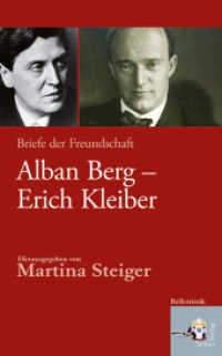Alban Berg - Erich Kleiber : Briefe der Freundschaft (Belletristik) （1. Aufl. 2013. 224 S. 21.5 cm）