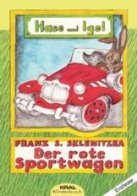 Der rote Sportwagen (Hase & Igel) （2010. 92 S. m. farb. Illustr. 21 cm）