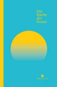 Die K&uuml;che der Sonne (Edition a la Carte) （2024. 240 S. 29.2 cm）