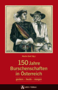 150 Jahre deutsche Burschenschaften in Österreich （2009. 280 S. 23 cm）