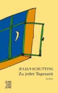 Zu jeder Tageszeit : Roman （2007. 296 S. 185 mm）