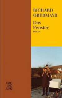 Das Fenster : Roman （2010. 268 S. 190 mm）
