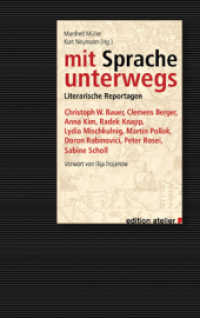 mit Sprache unterwegs : Literarische Reportagen （2010. 324 S. 21.5 cm）