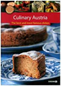 Culinary Austria : The best and most famous Austrian dishes (Österreichische Küche) （6. Aufl. 2006. 96 S. zahlr. Abb. 19 cm）