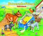 Bauerhoftiere : Kulissenbuch （2009. 14 S. m. zahlr. bunten u. aufklappb. Bild. 25 cm）