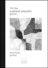 zusehend unberührt : gedichte - zeichnungen. Ungekürzte Ausgabe （1., Auflage. 2009. 88 S. 35 Abb. 21 cm）