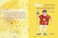 Der Ritter Kamenbert （2009. 64 S. 268 x 202 mm）