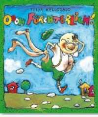 Oooh Fürchterlich! （2011. 40 S. 239 x 199 mm）