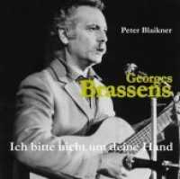 Ich bitte nicht um deine Hand, 1 Audio-CD : Peter Blaikner singt Georges Brassens. 75 Min. （2011. 1 S.）