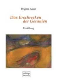 Das Erschrecken der Geranien : Erzählung （Neuausg. 2013. 116 S. 21 cm）