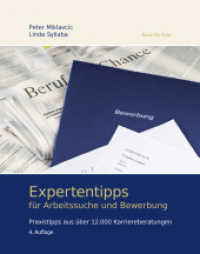 Expertentipps für Arbeitssuche und Bewerbung （3., erweiterte und überarbeitete Auflage. 2018. 192 S. 21 cm）