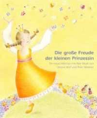 Die große Freude der kleinen Prinzessin, m. Audio-CD : Ein neues Märchen mit Alter Musik zum Lesen und Hören （1., Auflage. 2012. 32 S. m. Illustr. 290 mm）