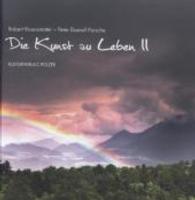 Die Kunst zu Leben Bd.2 (Die Kunst zu leben) （2014. 311 S. 19,5 cm）