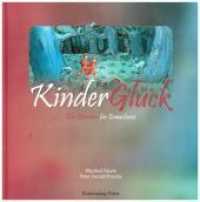 KinderGlück Bd.1 : Ein Märchen für Erwachsene （2011. 90 S. 195 mm）