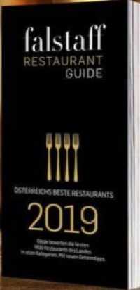 Falstaff Restaurantguide 2019 : Österreichs beste Restaurants. Gäste bewerten die besten 1800 Restaurants des Landes. In allen Kategorien. Mit neuen Geheimtipps (Falstaff Restaurantguide) （2019. 662 S. m. zahlr. farb. Fotos. 21 cm）