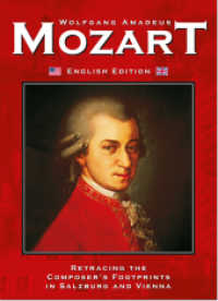 Mozart : Retracing the composer's footprints in Salzburg and Vienna （7., überarb. Aufl. 2015. 64 S. 80 Farbabb., 4 SW-Abb. 23.5 cm）