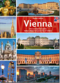 Vienna, English edition : Once an Imperial Capital, today a Major European City of Culture （4., überarb. Aufl. 2015. 80 S. 150 Farbabb. 245 mm）