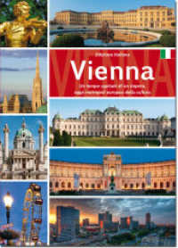 Vienna : Un tempo capitale di un impero, oggi metropoli europea della cultura （5., überarb. Aufl. 2016. 80 S. 150 Farbfotos. 24.5 cm）
