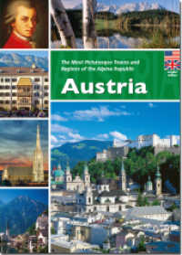 Austria : The Most Picturesque Towns and Regions of the Alpine Republic （6., überarb. Aufl. 2016. 80 p. 4 SW-Fotos, 5 SW-Abb., 227 Farbfot）