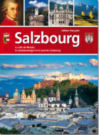 Salzbourg : La ville de Mozart, le Salzkammergut et le Land de Salzbourg （5., überarb. Aufl. 2014. 96 S. m. zahlr. Farbfotos u. 1 Über）