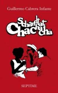Schandtat Chachachá : Ungekürzte Ausgabe （1., Auflage | deutsche Erstausgabe. 2010. 160 S. 19.5 cm）