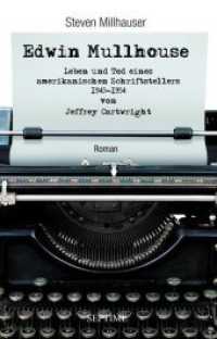 Edwin Mullhouse : Leben und Tod eines amerikanischen Schriftstellers, 1943-1954, von Jeffrey Cartwright （1. Aufl. 2015. 472 S. 19.5 cm）