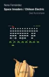 Space Invaders / Chilean Electric : Zwei Kurzromane （2018. 180 S. 19.5 cm）
