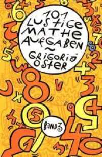 101 lustige Matheaufgaben : Bd.3 （2010. 56 S. m. 16 Abb. 24 cm）