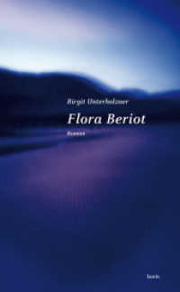 Flora Beriot : Roman （2011. 224 S. 20,5 cm）