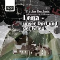 Lena - Unser Dorf und der Krieg, 2 MP3-CDs : 1020 Min. （2013. 143 x 126 mm）