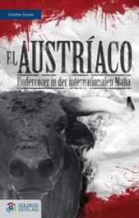 El Austríaco : Undercover in der internationalen Mafia (Goldegg Gesellschaft) （2010. 282 S. 22 cm）