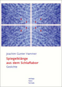 Spiegelklänge aus dem Schlaflabor : Gedichte （erste Auflage. 2013. 134 S. 0 Abb. 21 cm）