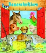 Bauernhoftiere （2011. 14 S. m. zahlr. bunten Bild. 20x23,5cm）