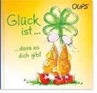 Oups - Glück ist, dass es dich gibt (Oups Minibuch) （2017. 36 S. 16 Farbabb. 11.3 x 12.2 cm）