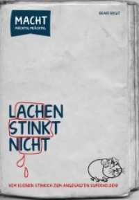 Lachen stinkt nicht : Vom kleinen Stinkich zum angesagten Superhelden!. Macht m&auml;chtig pr&auml;chtig （2017. 232 S. 21 cm）