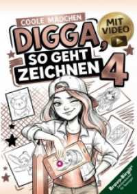 Digga， so geht Zeichnen lernen 4 -Zeichnen lernen für Mädchen ab 12 : Zeichenbuch für Mädchen mit Zeichenvideos， Challenges und noch mehr coolen Schritt-für-Schritt-Motiven