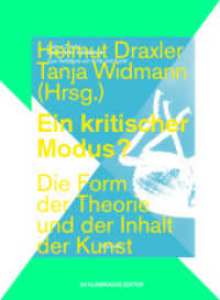 Ein kritischer Modus? : Die Form der Theorie und der Inhalt der Kunst （1. Aufl. 2013. 328 S. 198 mm）