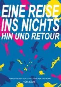 Eine Reise ins Nichts - hin und retour （2013. 104 S. 24 cm）