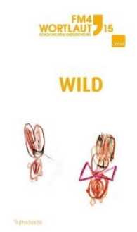FM4 Wortlaut 15. WILD （NED. 2015. 172 S. 20.8 cm）