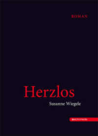 Herzlos : Roman （1. Aufl. 2013. 144 S. m. zahlr. Illustr. 190 mm）